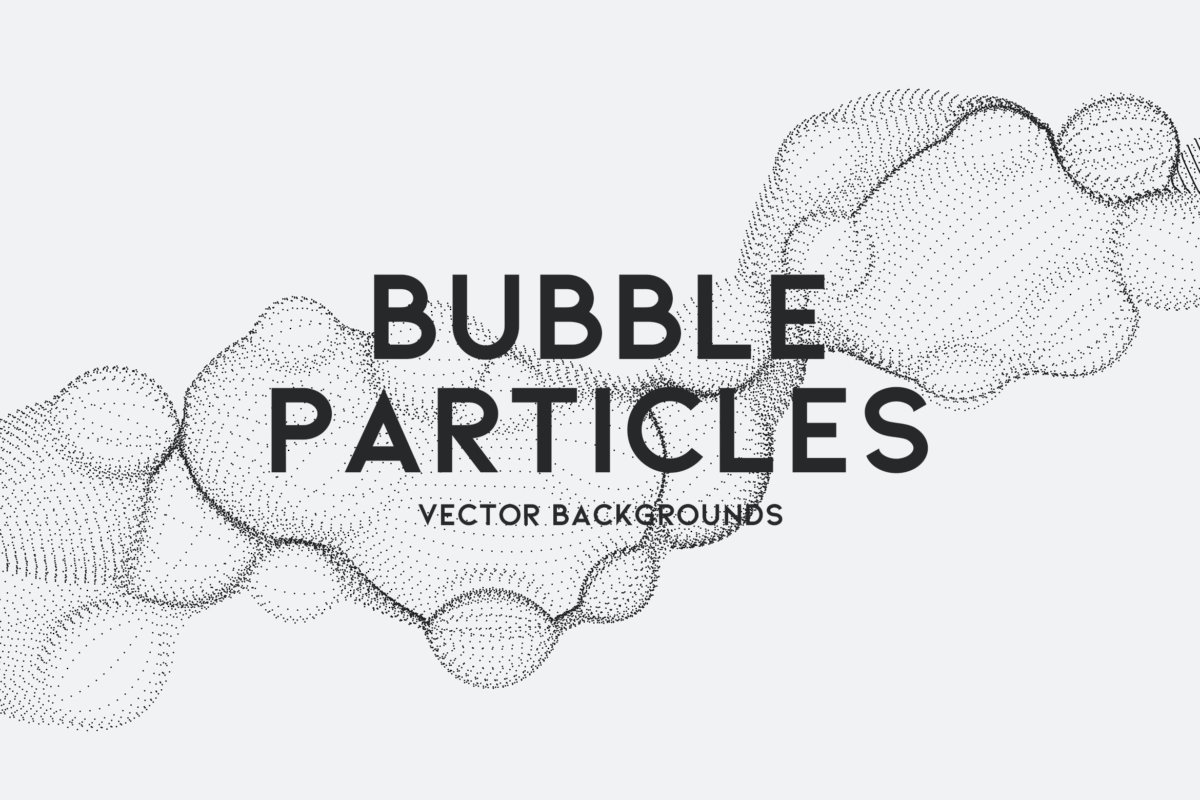 10款艺术抽象颗粒气泡粒子科幻背景底纹矢量设计素材 Bubble Particles Vector Backgrounds_img_2