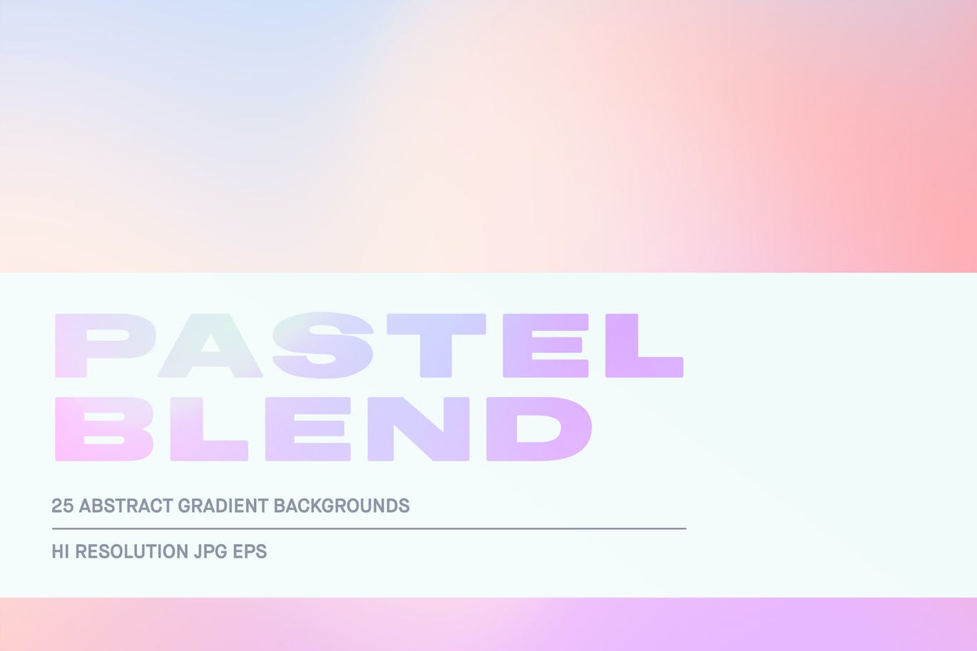 25款抽象渐变虹彩海报设计背景图片素材 Pastel Blend - Gradient Backgrounds_img_2